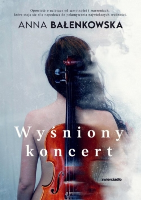 Wyśniony koncert - Bałenkowska Anna