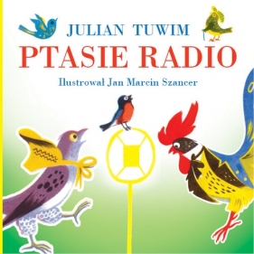 Ptasie radio - Julian Tuwim