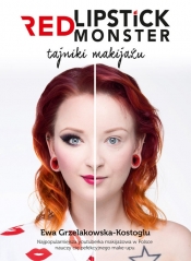 Red Lipstick Monster - tajniki makijażu - Grzelakowska-Kostoglu Ewa