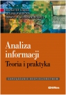 Analiza informacji Teoria i praktyka Liedel Krzysztof, Piasecka Paulina, Aleksandrowicz Tomasz R.