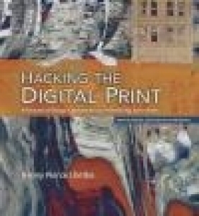 Hacking the Digital Print Bonny Pierce Lhotka