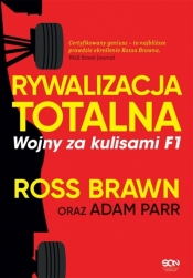 Rywalizacja totalna. Wojny za kulisami F1 - Ross Brawn, Parr Adam, Sałbut Bartosz