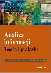 Analiza informacji - Aleksandrowicz Tomasz R., Liedel Krzysztof, Piasecka Paulina