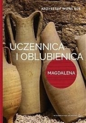 Uczennica i oblubienica. Magdalena - Krzysztof Wons