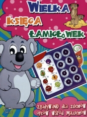 Wielka księga łamigłówek- Zgadywanki/ koala - Opracowanie zbiorowe