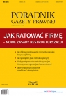 Jak ratować firmę nowe zasady restrukturyzacji Poradnik Gazety Prawnej