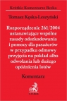 Rozporządzenie 261/2004 ustanawiające wspólne zasady odszkodowania i pomocy dla pasażerów w przypadku odmowy przyjęcia na pokład