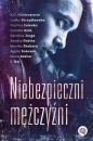 Niebezpieczni mężczyźni - Camille Gale, K. C. Hiddenstorm, Ludka Skrzydlewska, Paulina Zalecka, Sandra Robins, Karolina Jurga, E. Raj