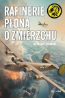 Rafinerie płoną o zmierzchu Rajmund Szubański
