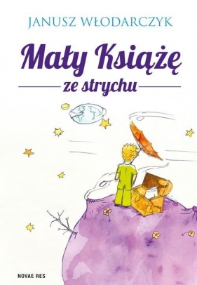 Mały Książę ze strychu - Włodarczyk Janusz