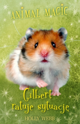Animal Magic Gilbert ratuje sytuację - Webb Holly<br />
