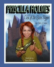 Priscilla Holmes and the Case of the Glass Slipper