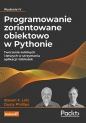 Programowanie zorientowane obiektowo w Pythonie. - Steven F. Lott, Dusty Phillips