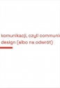 Projektowanie komunikacji, czyli communication... - Kamil Olendra