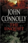 The Unquiet (A Charlie Parker Thriller 6) John Connolly