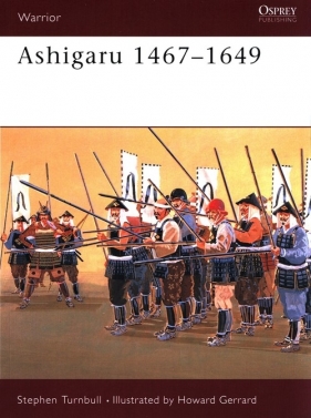 Ashigaru 1467-1649 - Turnbull Stephen