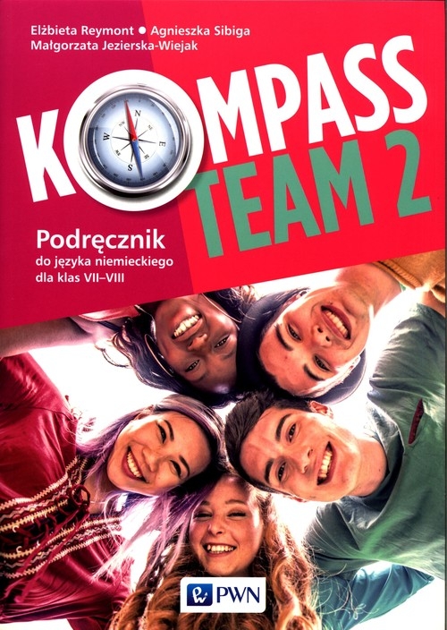 Kompass Team 2. Podręcznik do języka niemieckiego 7-8 Reymont Elżbieta, Sibiga Agnieszka, Jezierska-Wiejak Małgorzata
