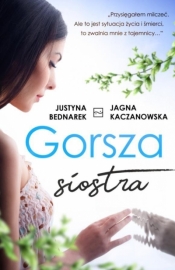 Gorsza siostra - Justyna Bednarek, Jagna Kaczanowska