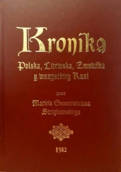Kronika Polska, Litewska, Żmudzka y wszystkiey Rusi