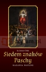 Siedem znaków Paschy. Kazania pasyjne. Janusz Chyła