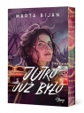 Jutro już było (barwione brzegi) Marta Bijan