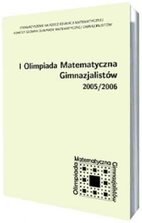 I Olimpiada Matematyczna Gimnazjalistów 2005/2006 - <br />