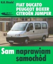 Fiat Ducato, Peugeot Boxer, Citroen Jumper - Hans-Rüdiger Etzold