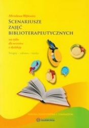 Scenariusze zajęć biblioterapeutycznych nie tylko dla uczniów z dysleksją - Wójtowicz Mirosława<br />