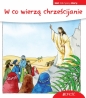 W co wierzą chrześcijanie. (seria: Mali Odkrywcy Wiary) - Georg Schwikart