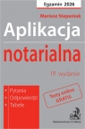Aplikacja notarialna 2026. Pytania, odpowiedzi, tabele + testy online