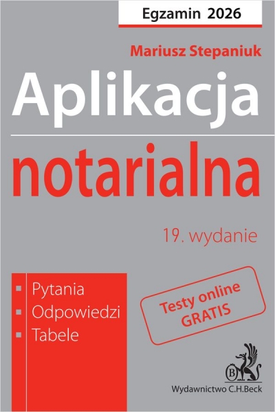 Aplikacja notarialna 2026. Pytania, odpowiedzi, tabele + testy online