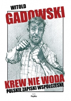 Krew nie woda - Witold Gadowski