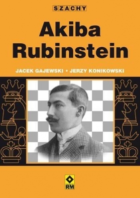 Akiba Rubinstein - Gajewski Jacek, Konikowski Jerzy