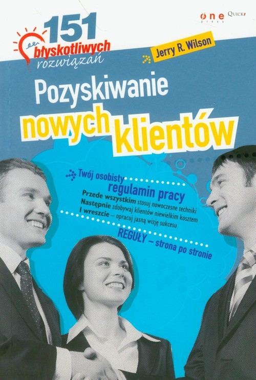 Pozyskiwanie nowych klientów 151 błyskotliwych rozwiązań