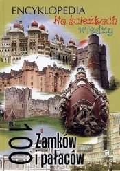 Na ścieżkach wiedzy. 100 zamków i pałaców - Opracowanie zbiorowe