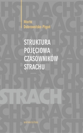 Struktura pojęciowa czasowników strachu - Marta Dobrowolska-Pigoń