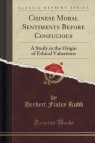 Chinese Moral Sentiments Before Confucious A Study in the Origin of Rudd Herbert Finley