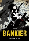 Bankier. Tom 1 Paweł Lesic