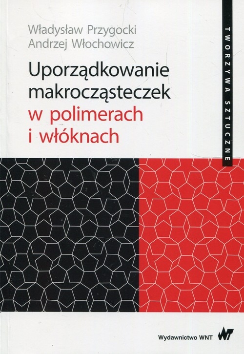 Uporządkowanie makrocząsteczek w polimerach i włóknach