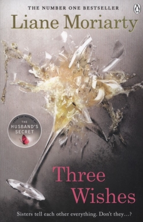 Three Wishes - Liane Moriarty