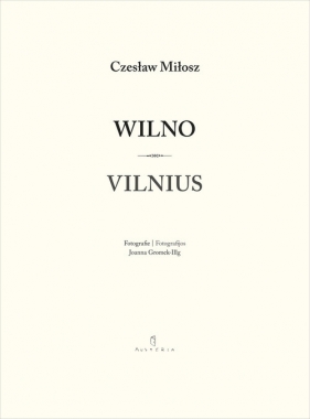 Wilno Vilnius - Czesław Miłosz