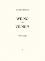 Wilno Vilnius - Czesław Miłosz