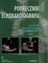 Podręcznik echokardiografii  Oh Jae K., Seward James B., Tajik Jamil A.