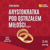Arystokratka Tom 6 Arystokratka pod ostrzałem miłości Część 2 (Audiobook) - Boček Evžen