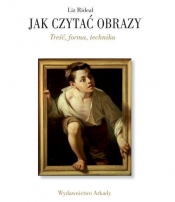 Jak czytać obrazy (Uszkodzona okładka) - Liz Rideal