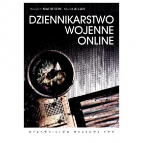 Książka Dziennikarstwo wojenne online - Allan Stuart, Donald Matheson