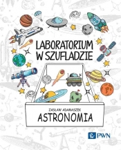 Laboratorium w szufladzie. Astronomia - Zasław Adamaszek