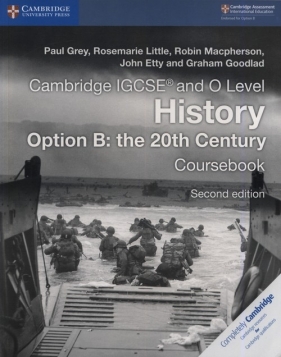 Cambridge IGCSE? and O Level History Option B: the 20th Century Coursebook - Grey Paul, Little Rosemarie, Macpherson Robin