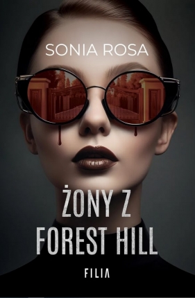 Żony z Forest Hill - Sonia Rosa