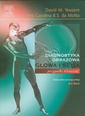 Głowa i szyja - David M. Yousem, Ana Carolina B.S. de Motta